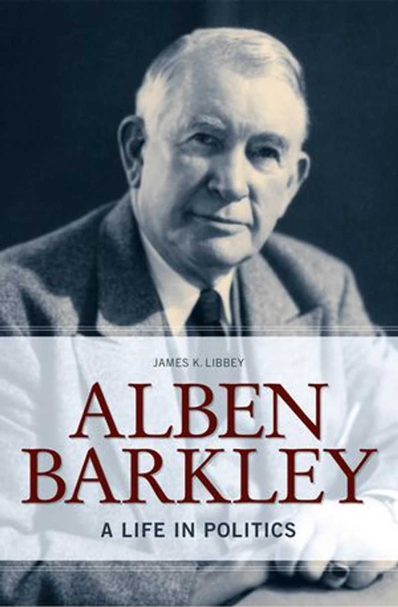 Alben Barkley: A Life Politics