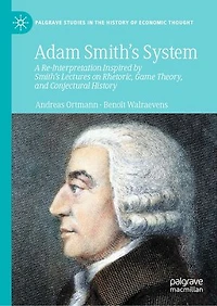 Adam Smith's System: A Re-Interpretation Inspired by Lectures on Rhetoric, Game Theory