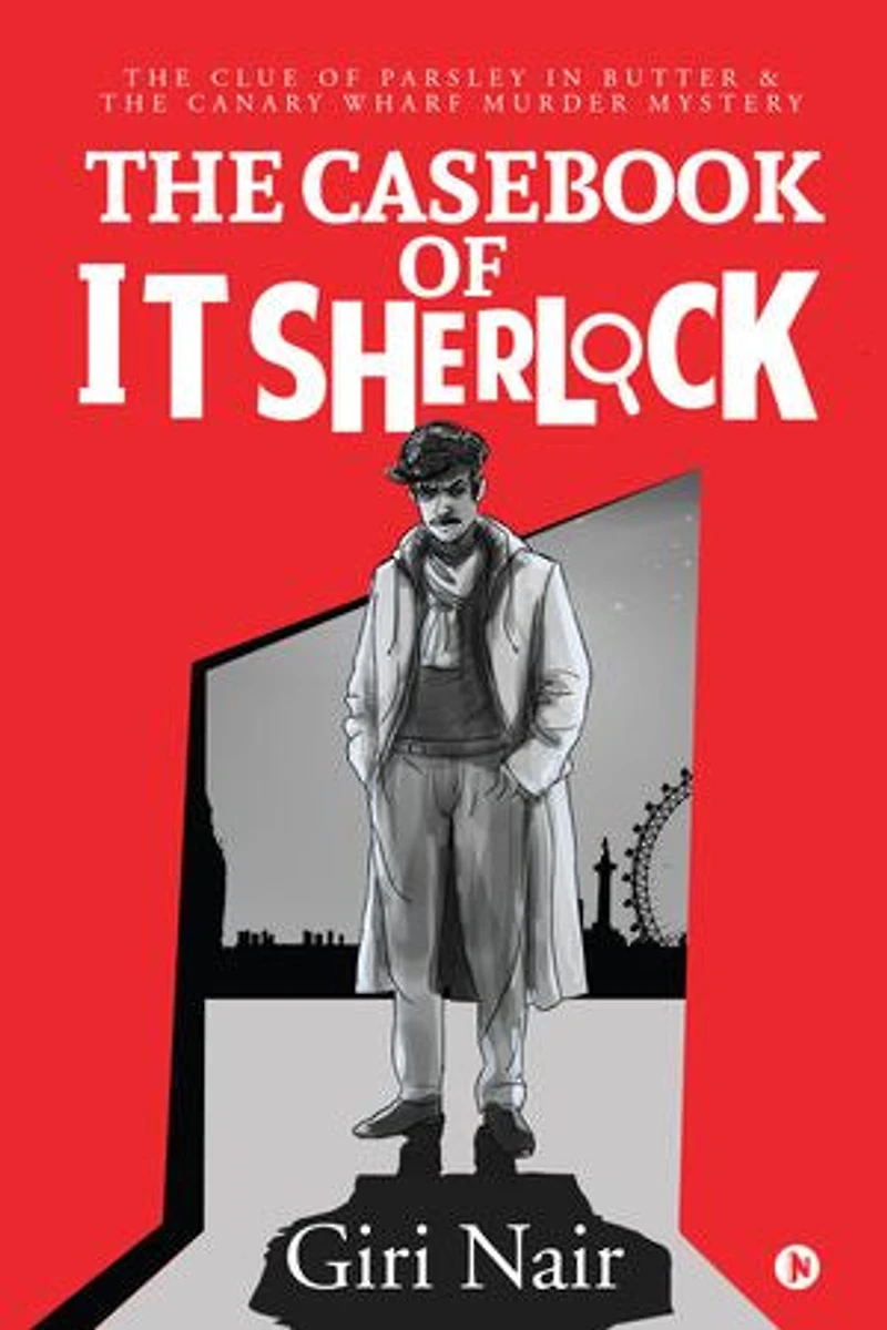 The Casebook of IT Sherlock: The Clue of Parsley in Butter & The Canary Wharf Murder Mystery