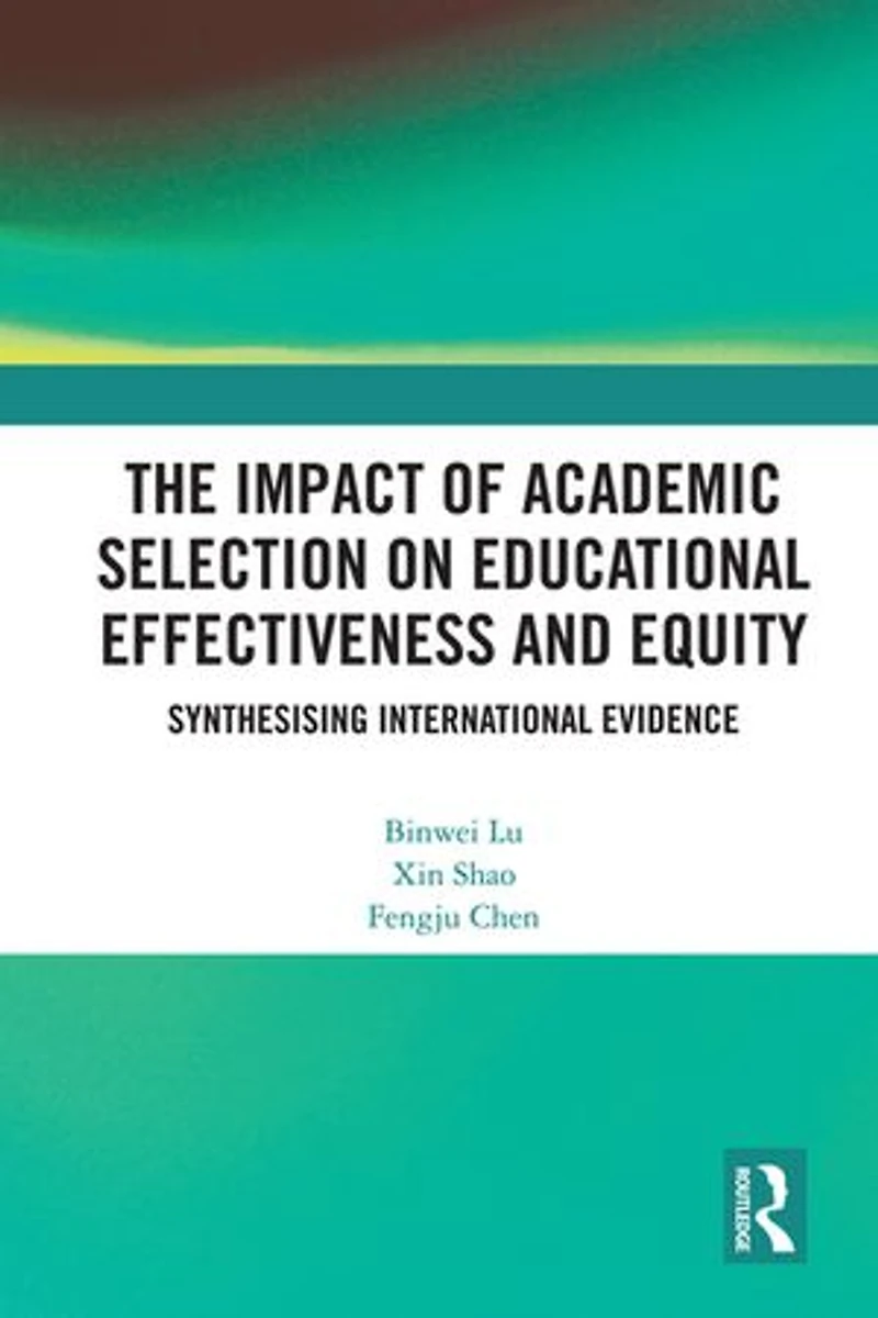 The Impact of Academic Selection on Educational Effectiveness and Equity: Synthesising International Evidence