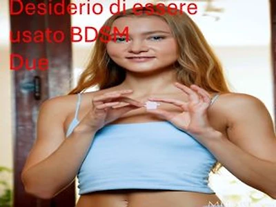 8i Desiderio di essere usato BDSM due: Italian Version