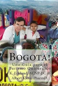 Bogota! Una Guía para el Turismo Quirúrgico: Hidden Gem Travel, #2
