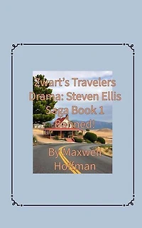 Zwart's Travelers' Drama: Steven Ellis Saga Book 1 Banned!: Zwart's Travelers' Drama: Steven Ellis Saga, #1