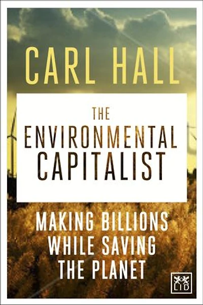 The Environmental Capitalists: Making billions by saving the planet