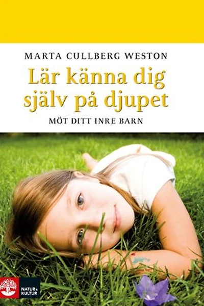Lär känna dig själv på djupet; Möt ditt inre barn