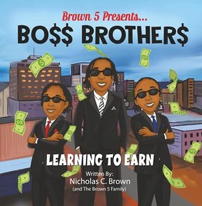 BO$$ BROTHER$: Learning To Earn