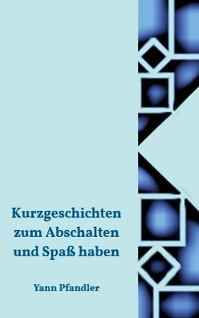 Kurzgeschichten zum Abschalten und Spaß haben