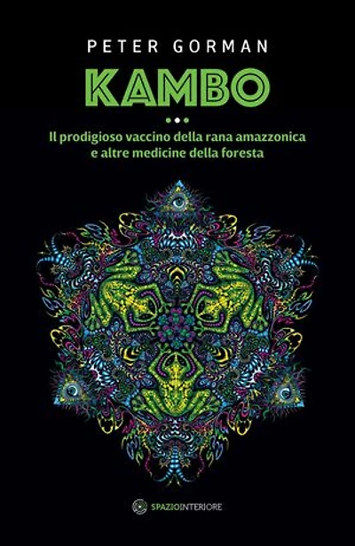 Kambo: Il prodigioso vaccino della rana amazzonica e altre medicine della foresta