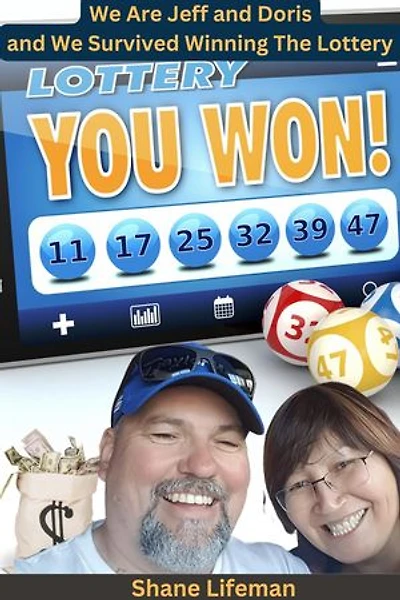 We are Jeff and Doris and We Survived Winning The Lottery: Live Free Live Life