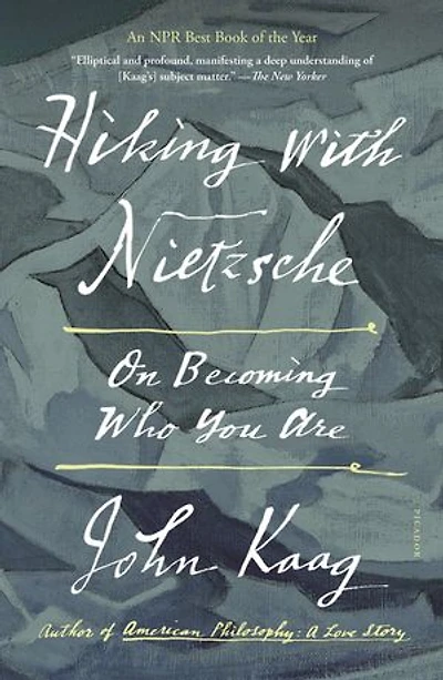 Hiking with Nietzsche: On Becoming Who You Are