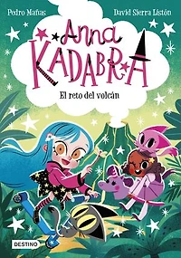 Anna Kadabra 14. El reto del volcán
