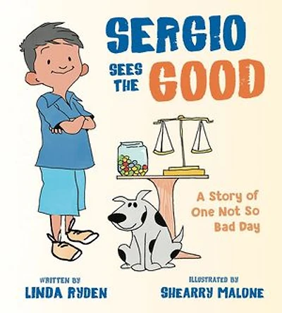 Sergio Sees The Good: Story of a Not So Bad Day