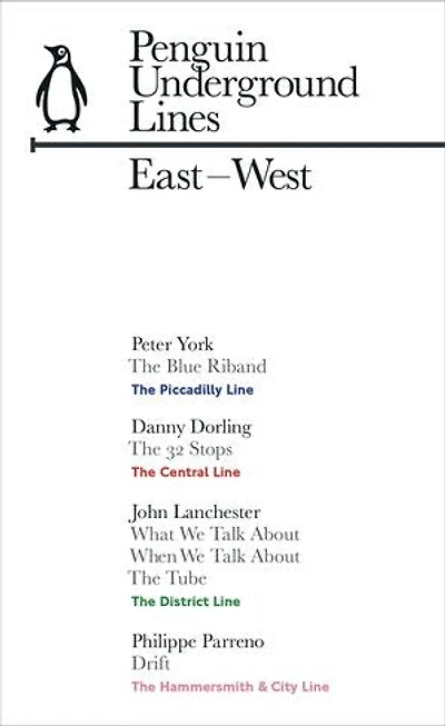 East-West: Penguin Underground Lines: The District, Central, Piccadilly, Hammersmith & City Lines