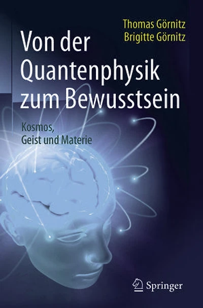 Von der Quantenphysik zum Bewusstsein: Kosmos, Geist und Materie