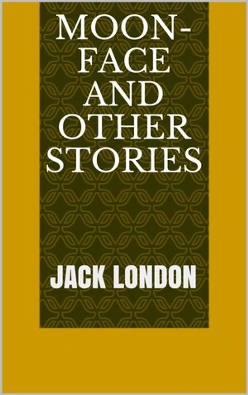 Moon-Face and Other Stories