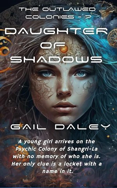 Daughter of Shadows: The Outlawed Colonies, #7