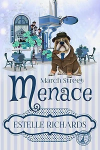 March Street Menace: March Street Cozy Mysteries, #6