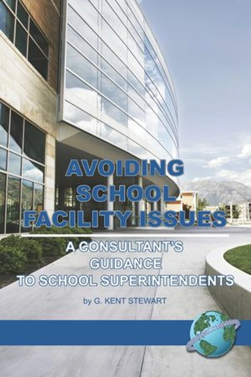 Avoiding School Facility Issues: A Consultant's Guidance to Superintendents