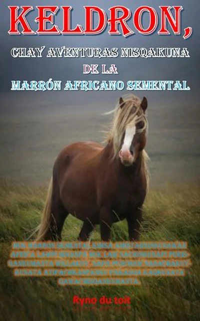 Keldron, chay Aventuras nisqakuna de la Marrón Africano Semental