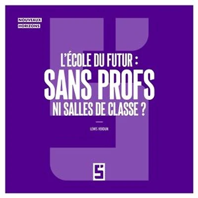 L'école du futur : sans profs ni salles de classe ?