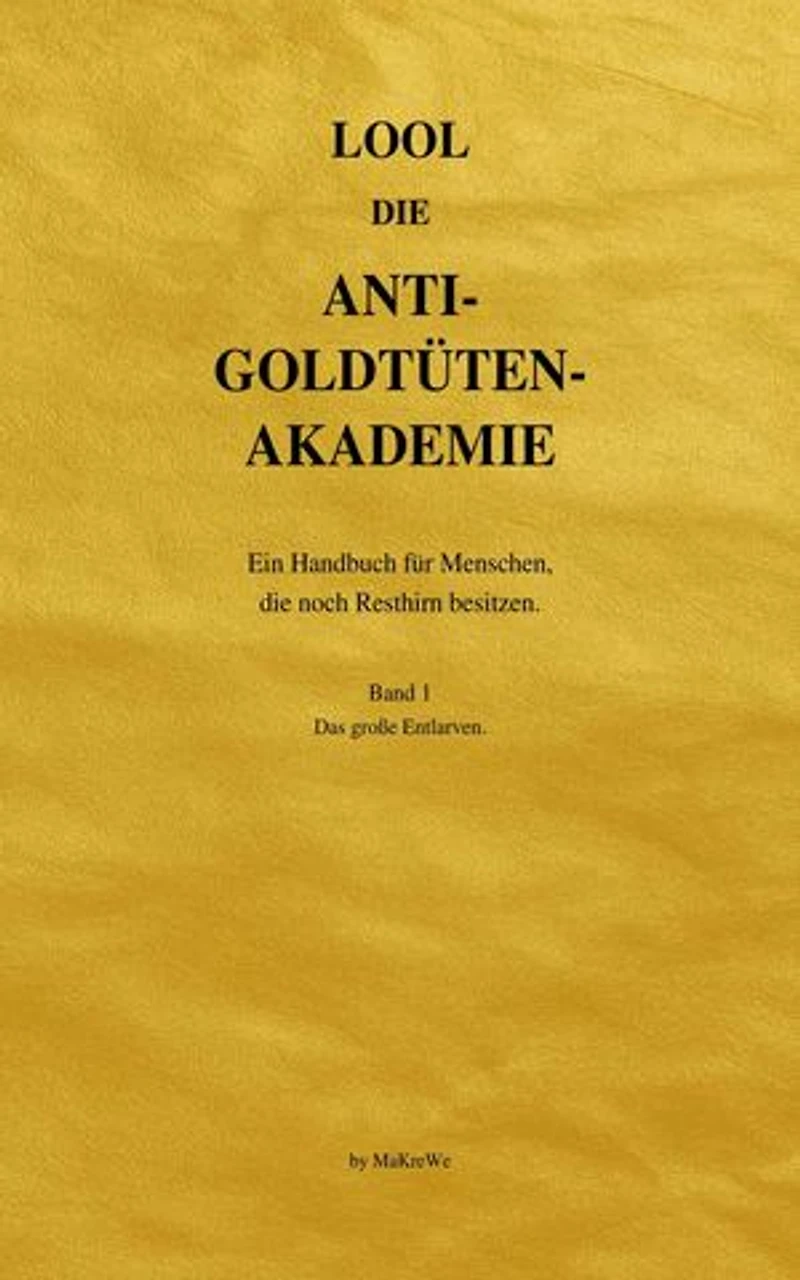 Die Anti-Goldtüten-Akademie