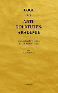 Die Anti-Goldtüten-Akademie