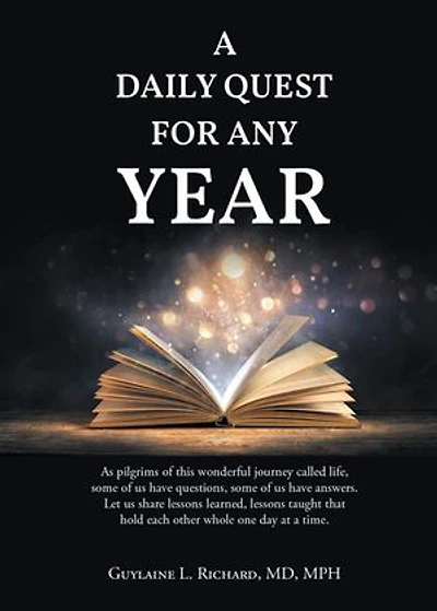 a Daily Quest for Any Year: As pilgrims of this wonderful journey called life, some us have questions, answers. Let share lessons learned, taught that hold each other whole one day at time.