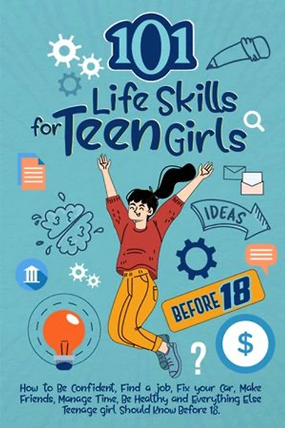 101 Life Skills for Teen Girls