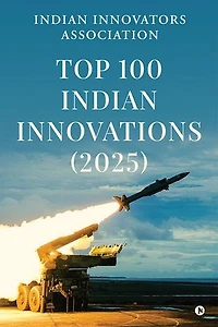 Top 100 Indian Innovations (2025)