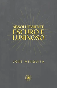 Absolutamente escuro e luminoso