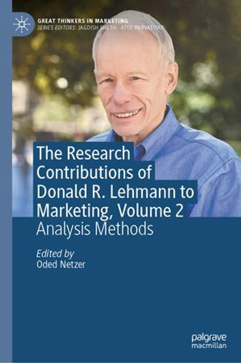 The Research Contributions of Donald R. Lehmann to Marketing, Volume 2: Analysis Methods