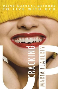Cracking Up: Using Natural Methods To Live With Ocd