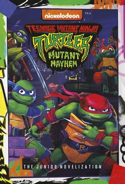 Teenage Mutant Ninja Turtles: Mutant Mayhem: The Junior Novelization (Teenage Mutant Ninja Turtles: Mutant Mayhem)
