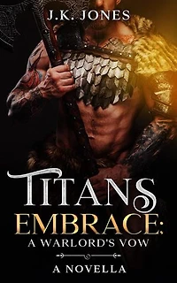 Titan's Embrace: A Warlord's Vow | MM Werewolf Shifter Romance Novella: Titans Ascendant, #5