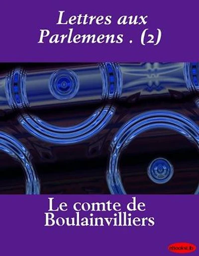 Lettres aux Parlemens . (2)