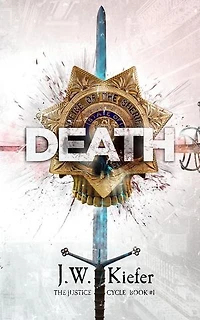 Death: Book 1 of the Justice Cycle: The Justice Cycle, #1