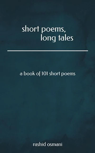 Short poems, long tales: a book of 101 short poems