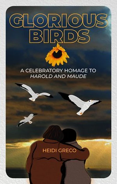 Glorious Birds: A Celebratory Homage To Harold And Maude