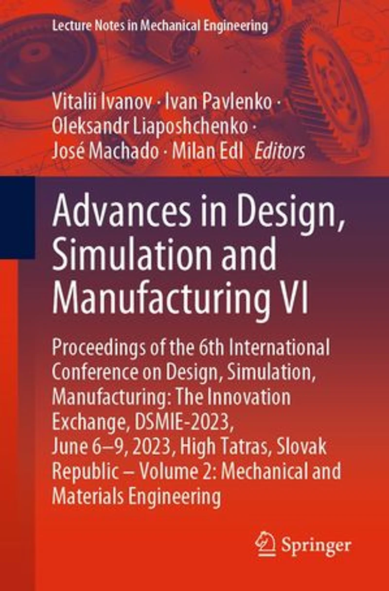 Advances Design, Simulation and Manufacturing VI
