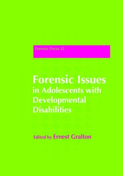Forensic Issues Adolescents with Developmental Disabilities