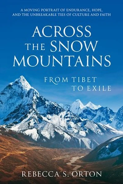 Across the Snow Mountains: From Tibet to Exile