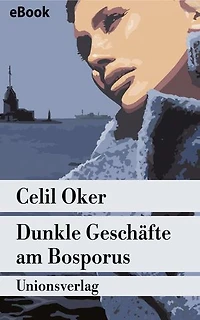 Dunkle Geschäfte am Bosporus: Ein Fall für Remzi Ünal. Kriminalroman. Ein Fall für Remzi Ünal (4)