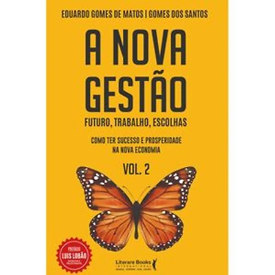 A nova gestão – Volume 2: Futuro, trabalho, escolhas