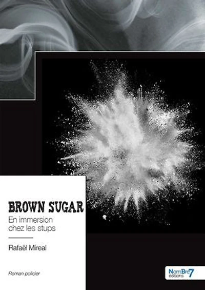 Brown sugar: En immersion chez les stups