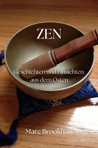 Zen - Geschichten und Einsichten aus dem Osten