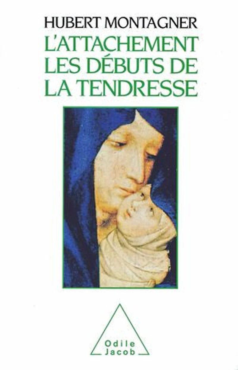 L' attachement: les débuts de la tendresse