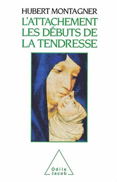 L' attachement: les débuts de la tendresse