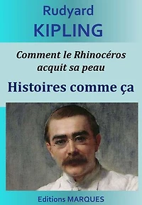 Comment le Rhinocéros acquit sa peau: Histoires comme ça
