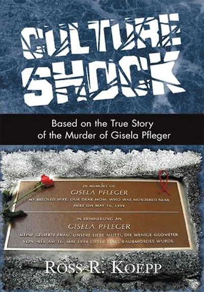 Culture Shock: Based on the True Story of the Tragic Murder of Gisela Pfleger