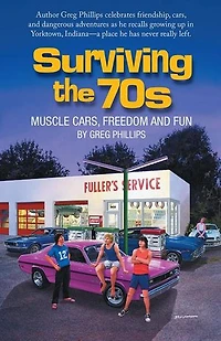 Surviving the 70s: Muscle Cars, Freedom and Fun